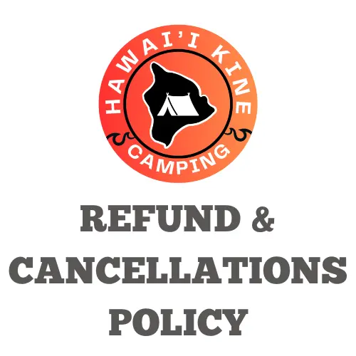 Hawaii kine camping logo with refund and cancellations policy